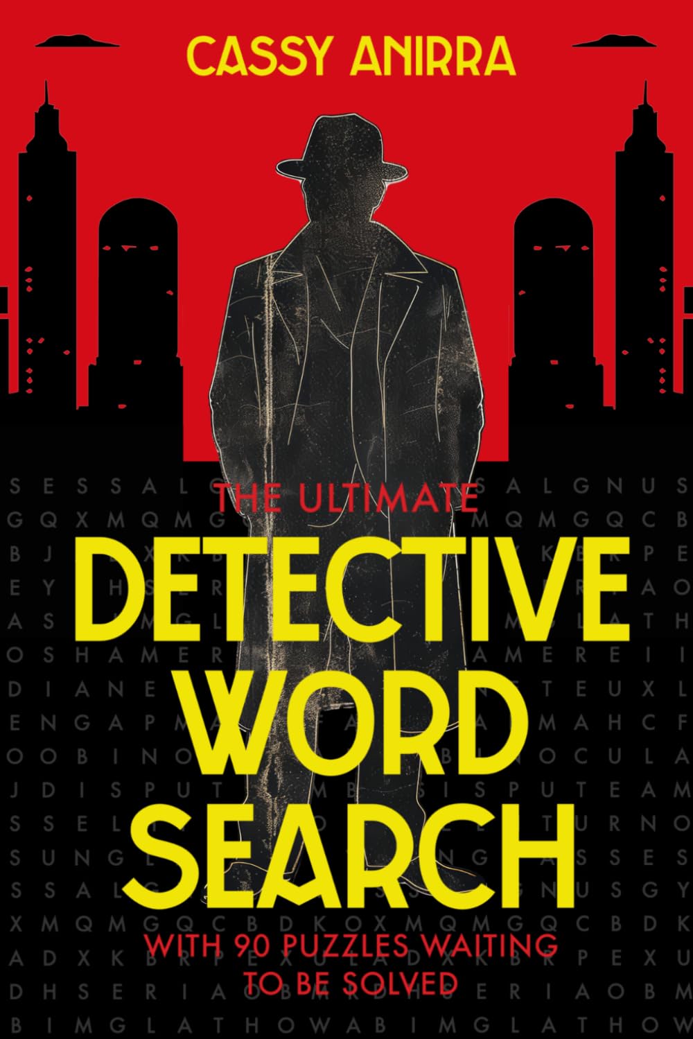 The Ultimate Detective Word Search: With 90 Puzzles Waiting To Be Solved | Puzzle Book For Adults
