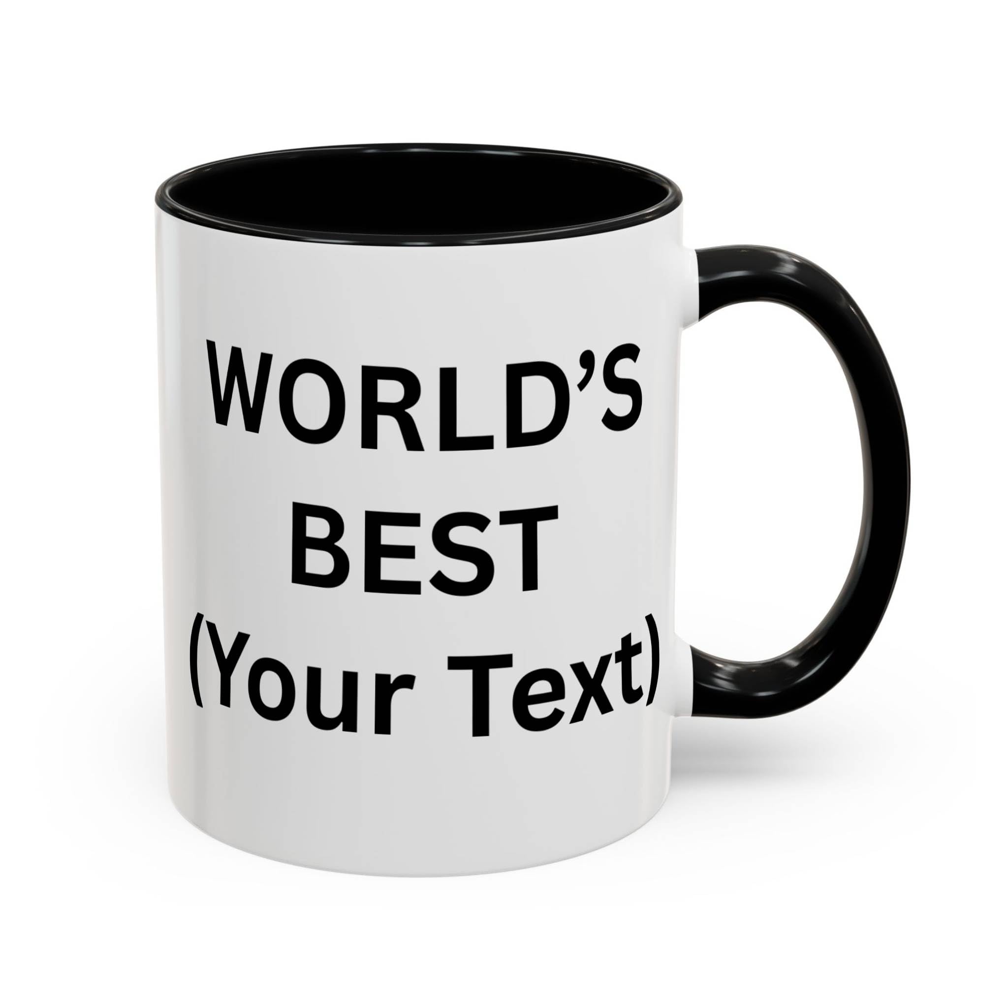 Personalised World's Best Mug, Customizable World's Best Cup, Office Mug, Your Text Here, Birthday Present, Secret Santa, Gift for Friend (Black 11oz, Mug)