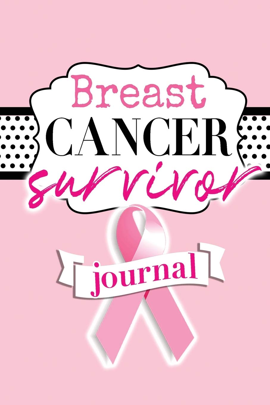 Breast Cancer Survivor Journal: Blank Lined Pink Ribbon Recovery Diary Notebook, 120 Pages, 6" x 9"
