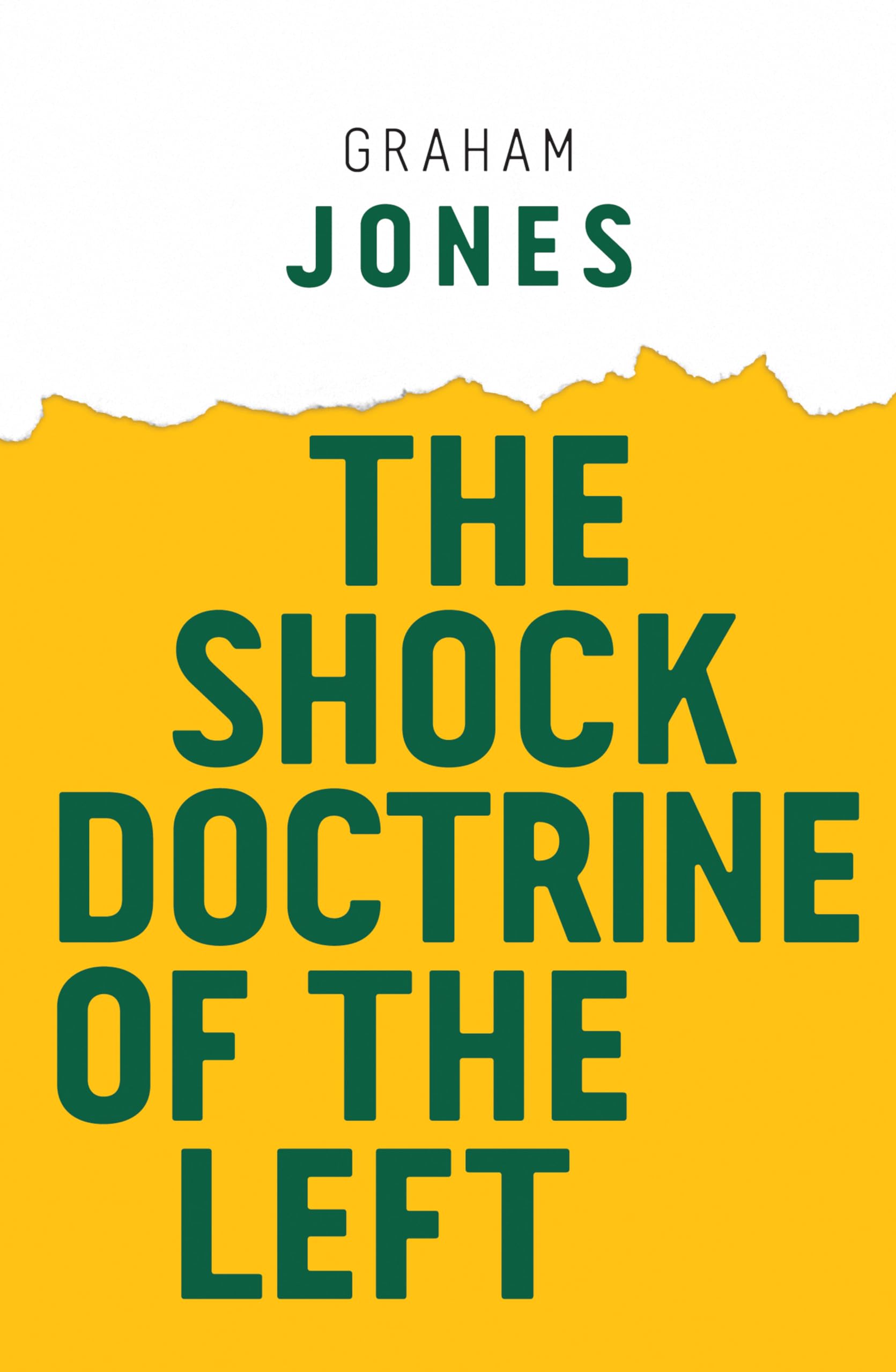 The Shock Doctrine of the Left by Graham Jones PAPERBACK 9781509528554