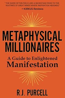 Metaphysical Millionaires by R.J. Purcell: Manifest Like Steve Jobs, Oprah, Elon Musk – Quantum Physics Guide