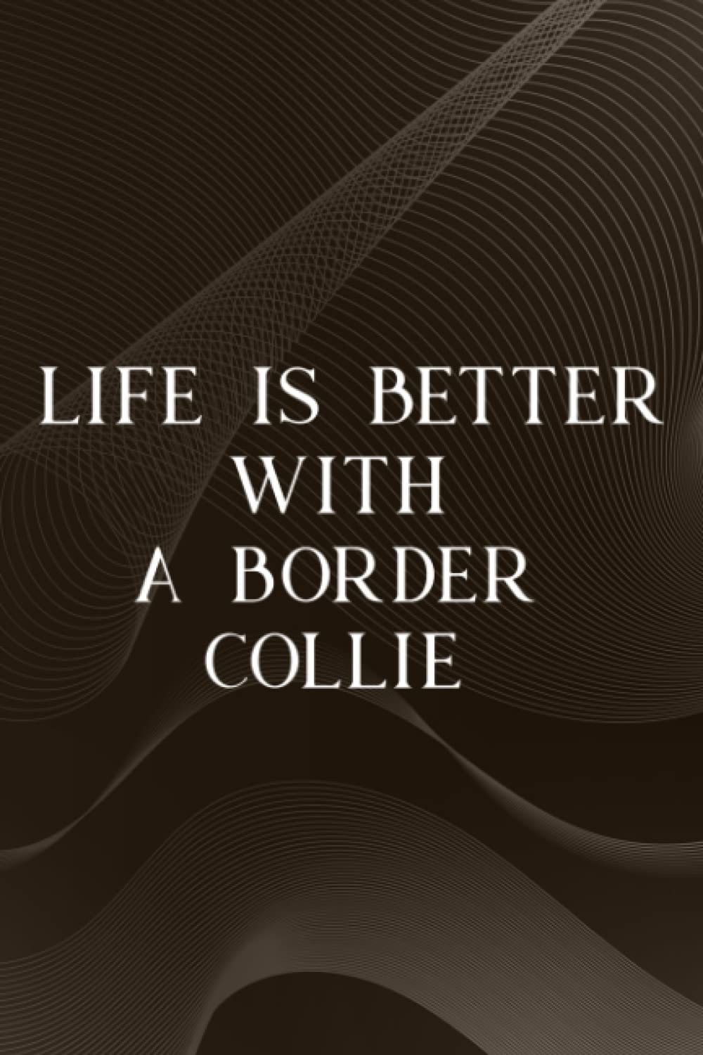Gregg CastroParanormal Investigation Log Book - Life is Better With a Border Collie - Cute Dog with Flowers Good Good: A Border Collie, Ghost Hunting Journal & ... Experiences - Gift for Demonologists,