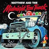 Matthew and the Midnight Tow Truck (Matthew's Midnight Adventure)