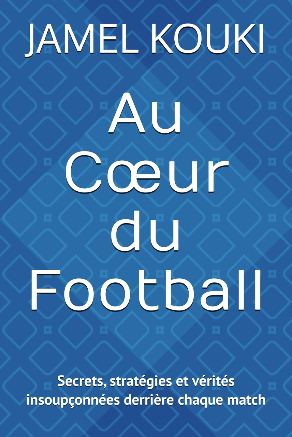 Au Cœur du Football: Secrets, stratégies et vérités insoupçonnées derrière chaque match