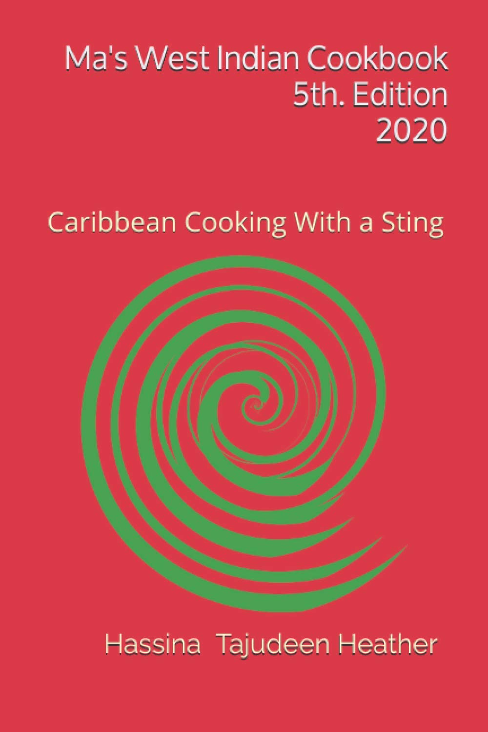 Ma's West Indian Cookbook 5th Edition: Caribbean Cooking With a Sting