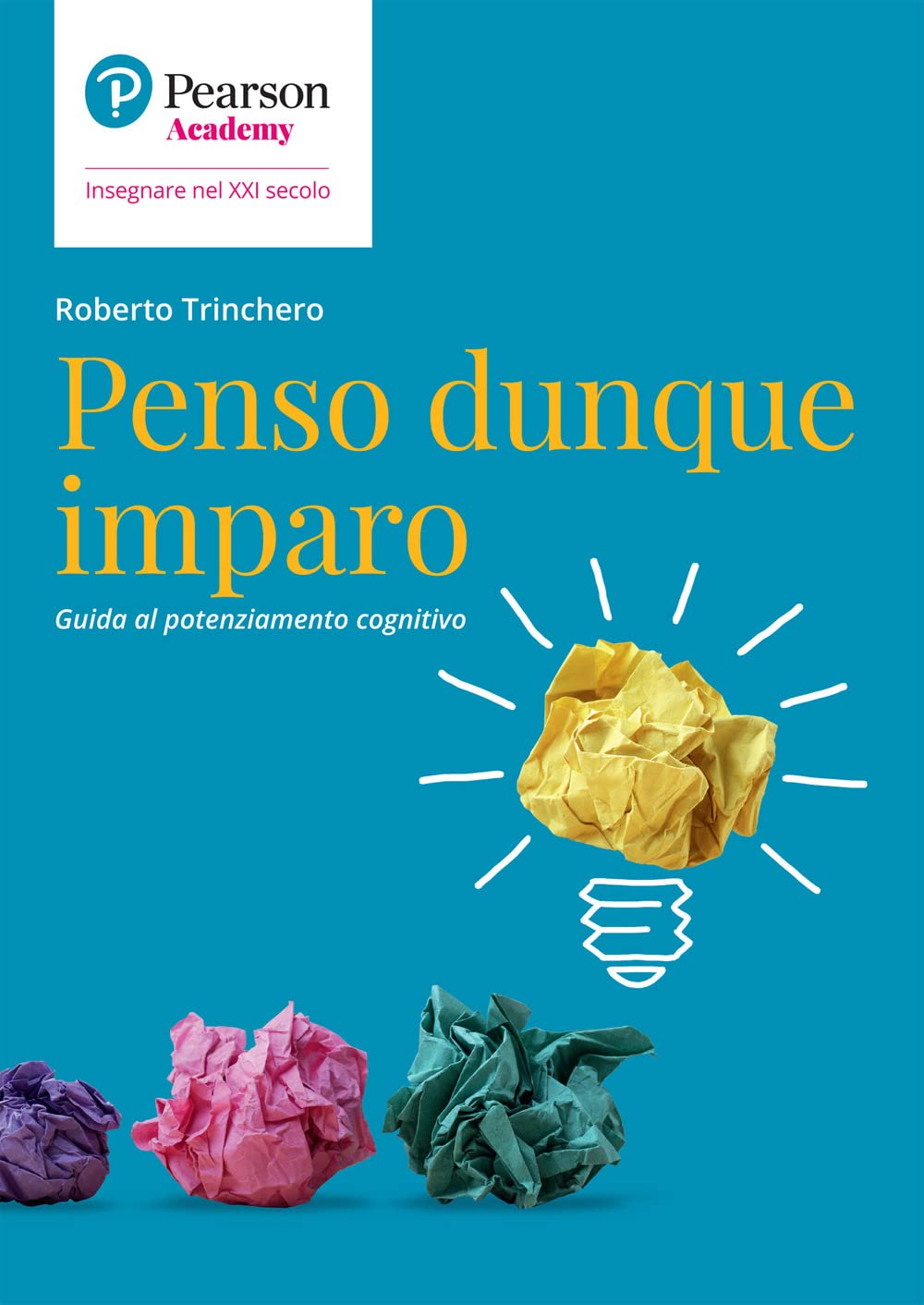 Penso Dunque Imparo. Guida Al Potenziamento Cognitivo - 4