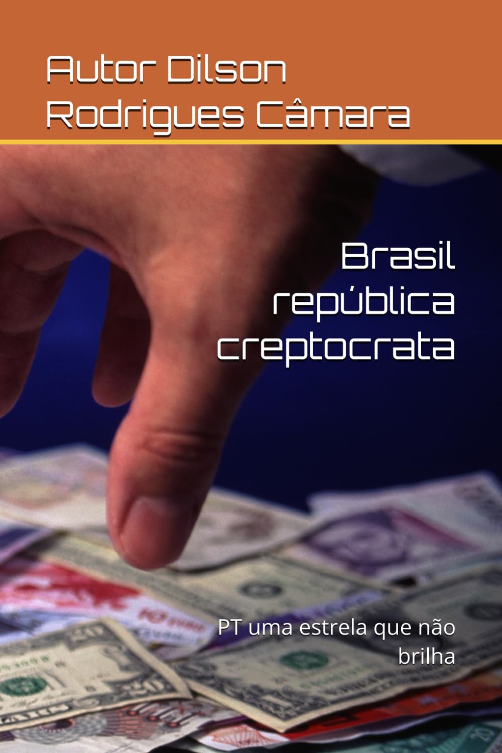 Brasil república creptocrata: PT uma estrela que não brilha