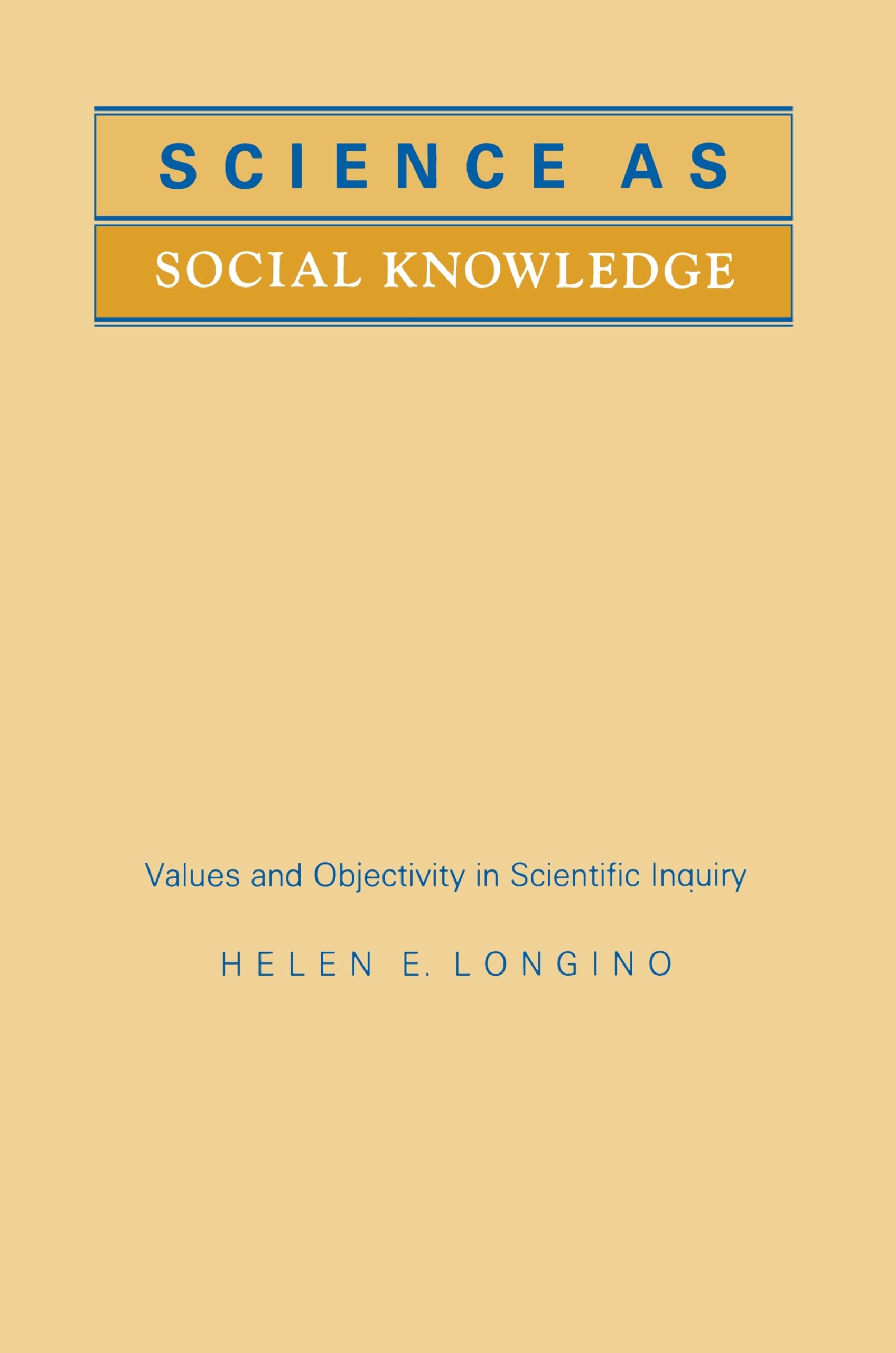 Science as Social Knowledge F First Paperback Edition