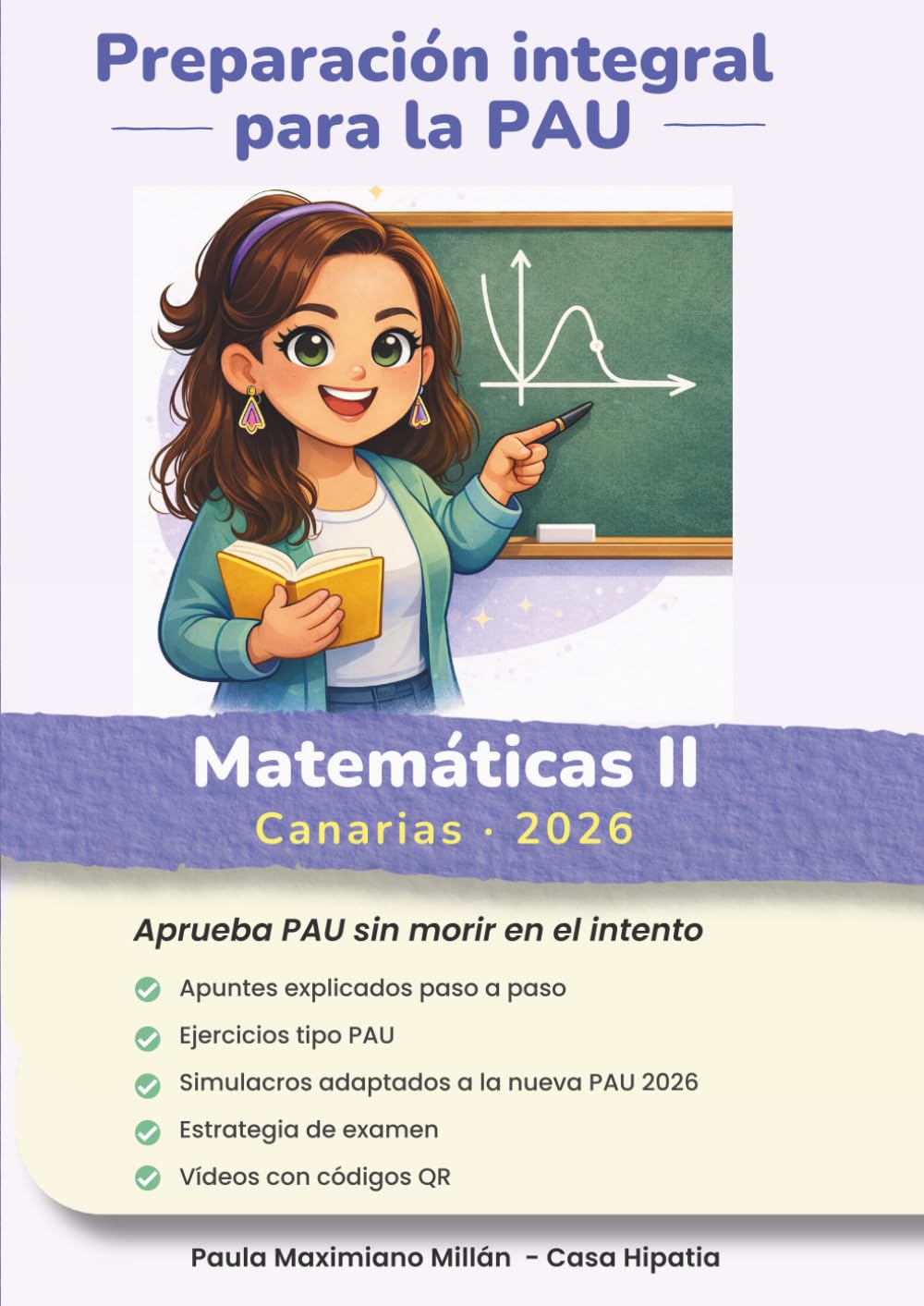 Preparación integral para la PAU. Matemáticas II. Canarias: Aprueba PAU sin morir en el intento