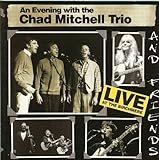  An Evening with the Chad Mitchell Trio and Friends: Live at the Birchmere