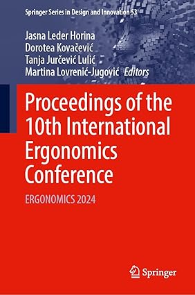 Proceedings of the 10th International Ergonomics Conference: ERGONOMICS 2024 (Springer Series in Design and Innovation, 53)-Wow! eBook