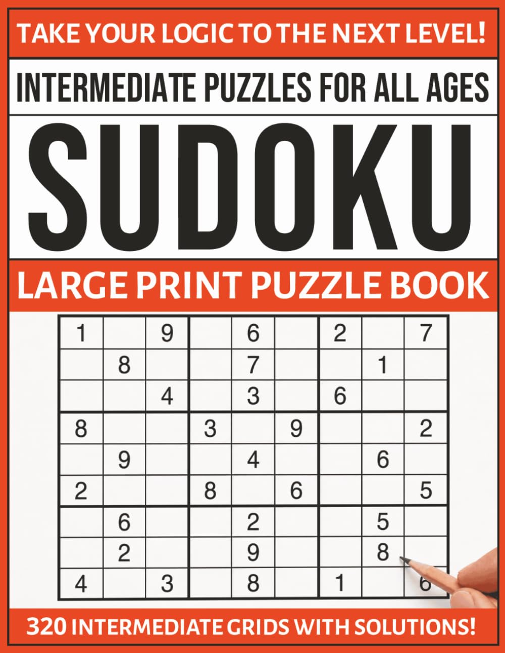 Strategic Sudoku: 320 Intermediate Puzzles: A Large Print Collection of Intermediate Sudoku Grids for Focused Solvers and Logic Mastery (The Sudoku Logic Series)