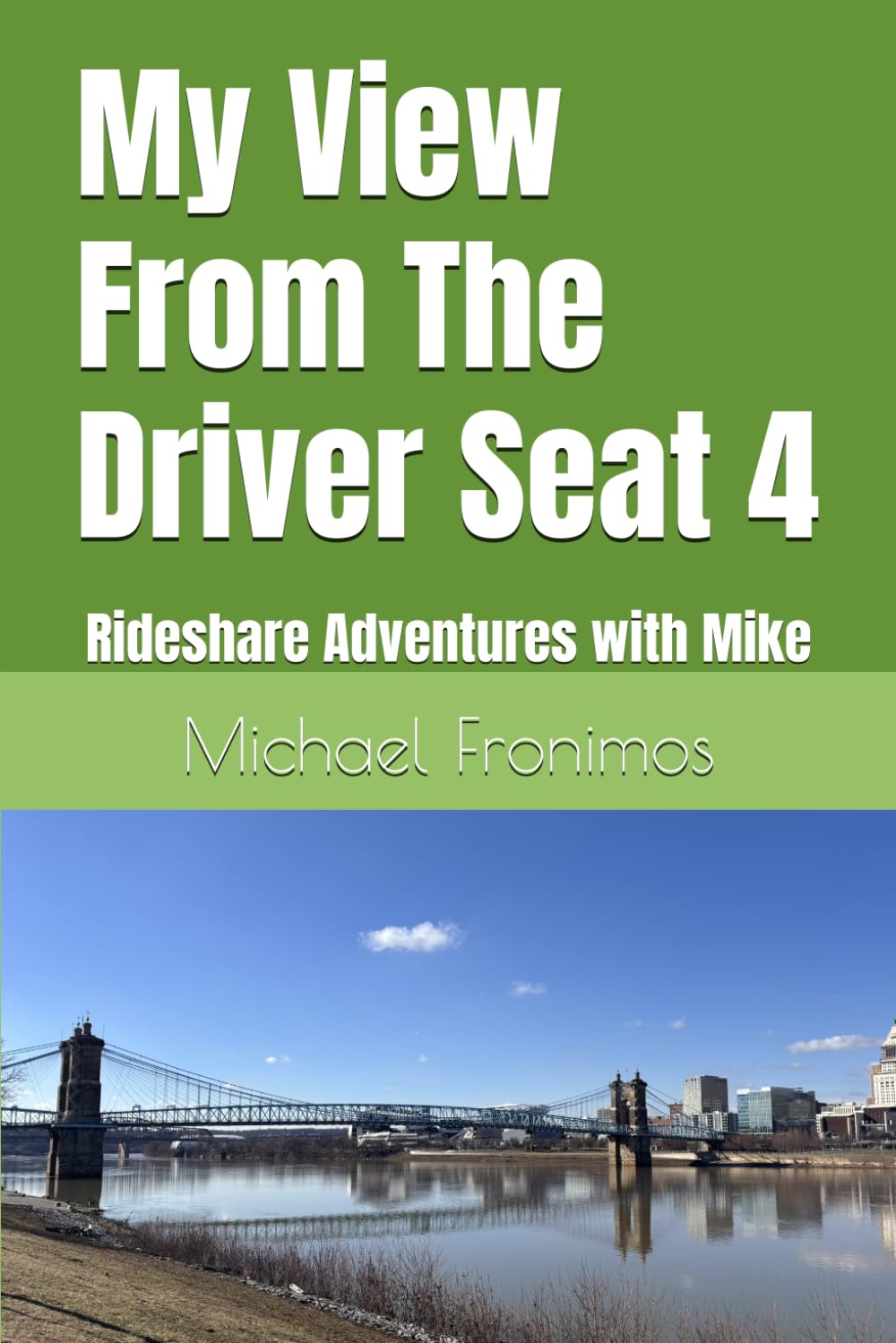 My View From The Driver Seat 4: Rideshare Adventures with Mike