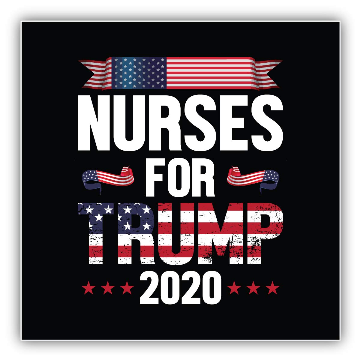 Nurses for Trump President Election 2020 Vinyl Sticker Decal