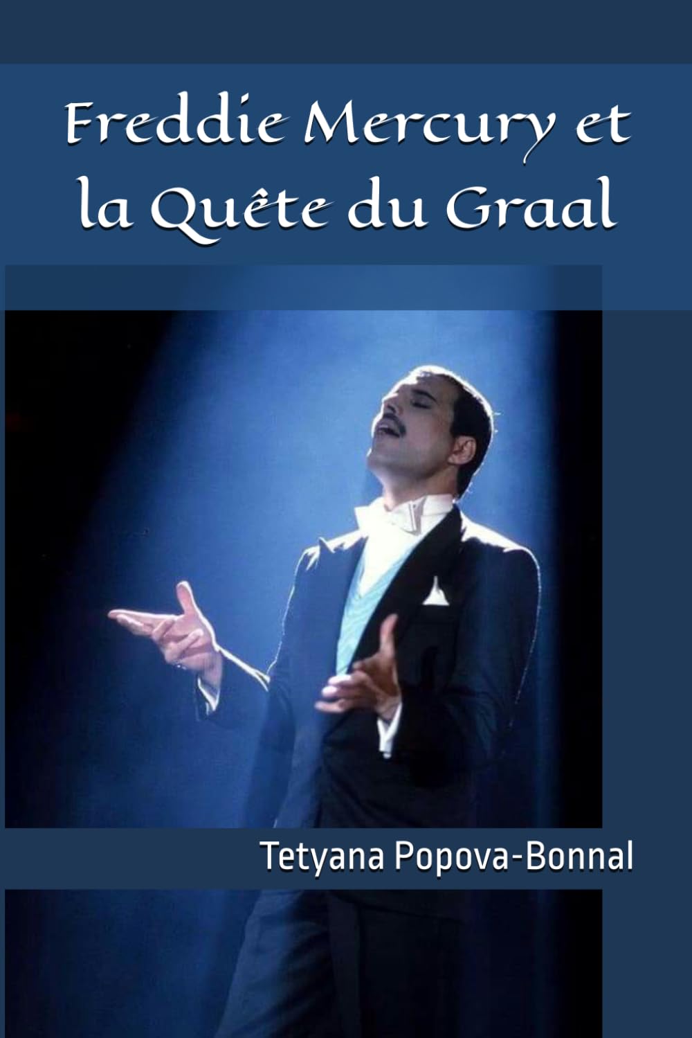 Freddie Mercury et la Quête du Graal: 6 (Hidden masterpiece)