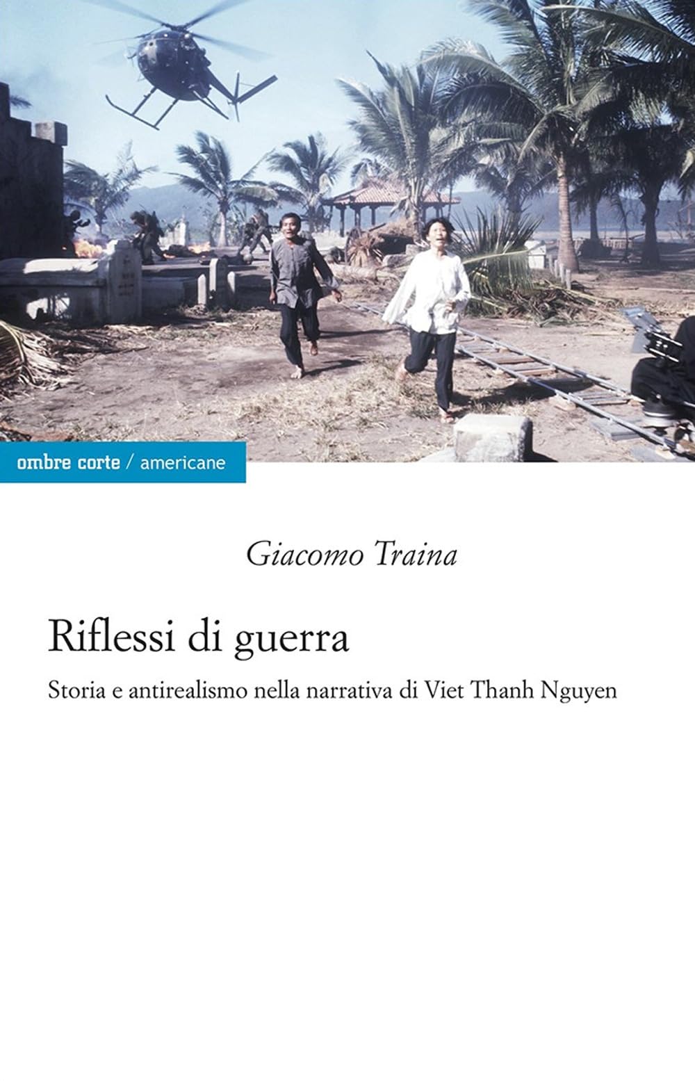 Riflessi Di Guerra. Storia E Antirealismo Nella Narrativa Di Viet Thanh Nguyen - 4