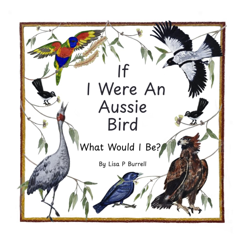 If I Were An Aussie Bird: What Would I Be?