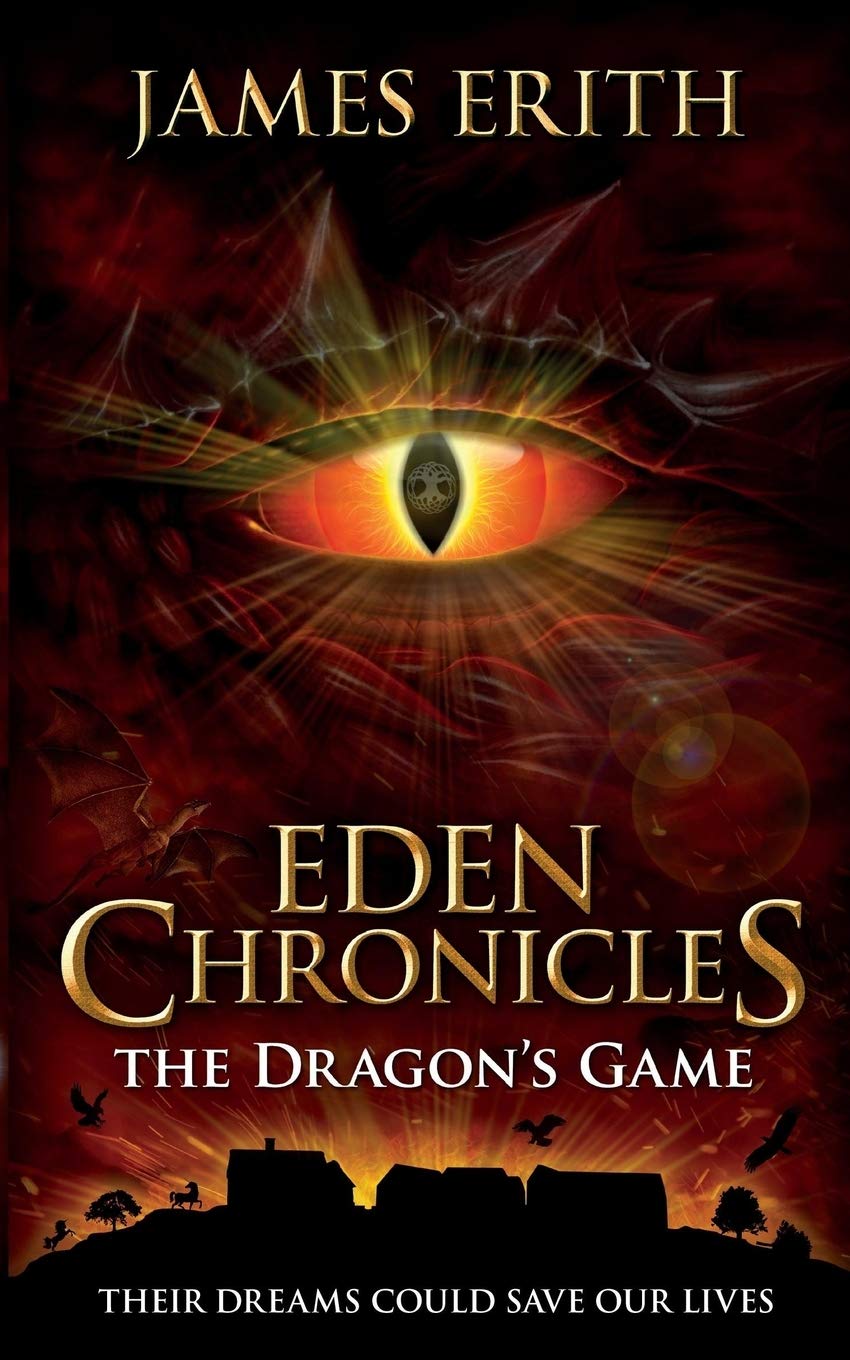The Dragon's Game: Eden Chronicles, Book Four