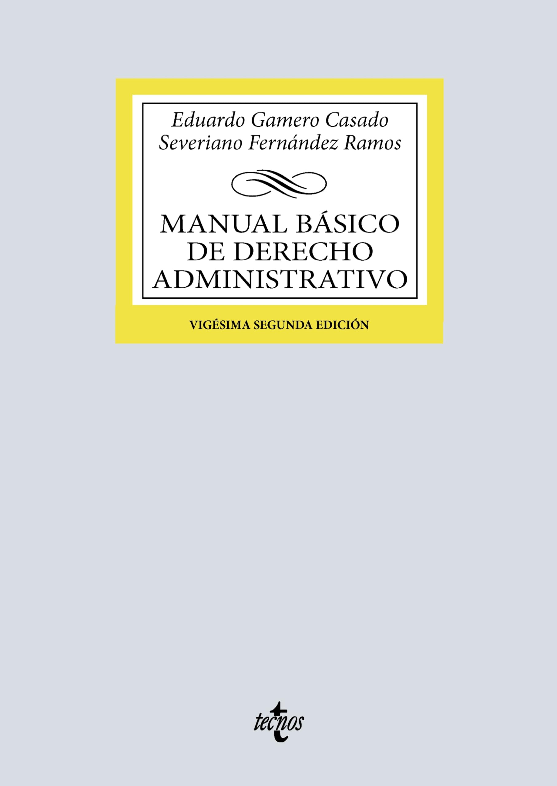 Manual básico de Derecho Administrativo (Derecho - Biblioteca Universitaria de Editorial Tecnos) (Spanish Edition)