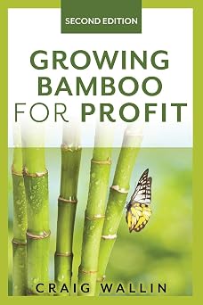 Growing Bamboo for Profit Profitable Plants