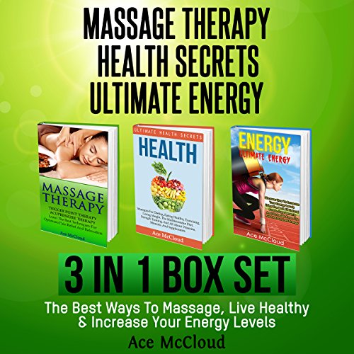 Massage Therapy Health Secrets Ultimate Energy 3 in 1 Box Set (Audio