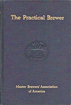 Hardcover The practical brewer,: A manual for the brewing industry, Book