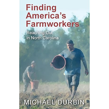 Finding America&#x27;s Farmworkers: North Carolina Edition