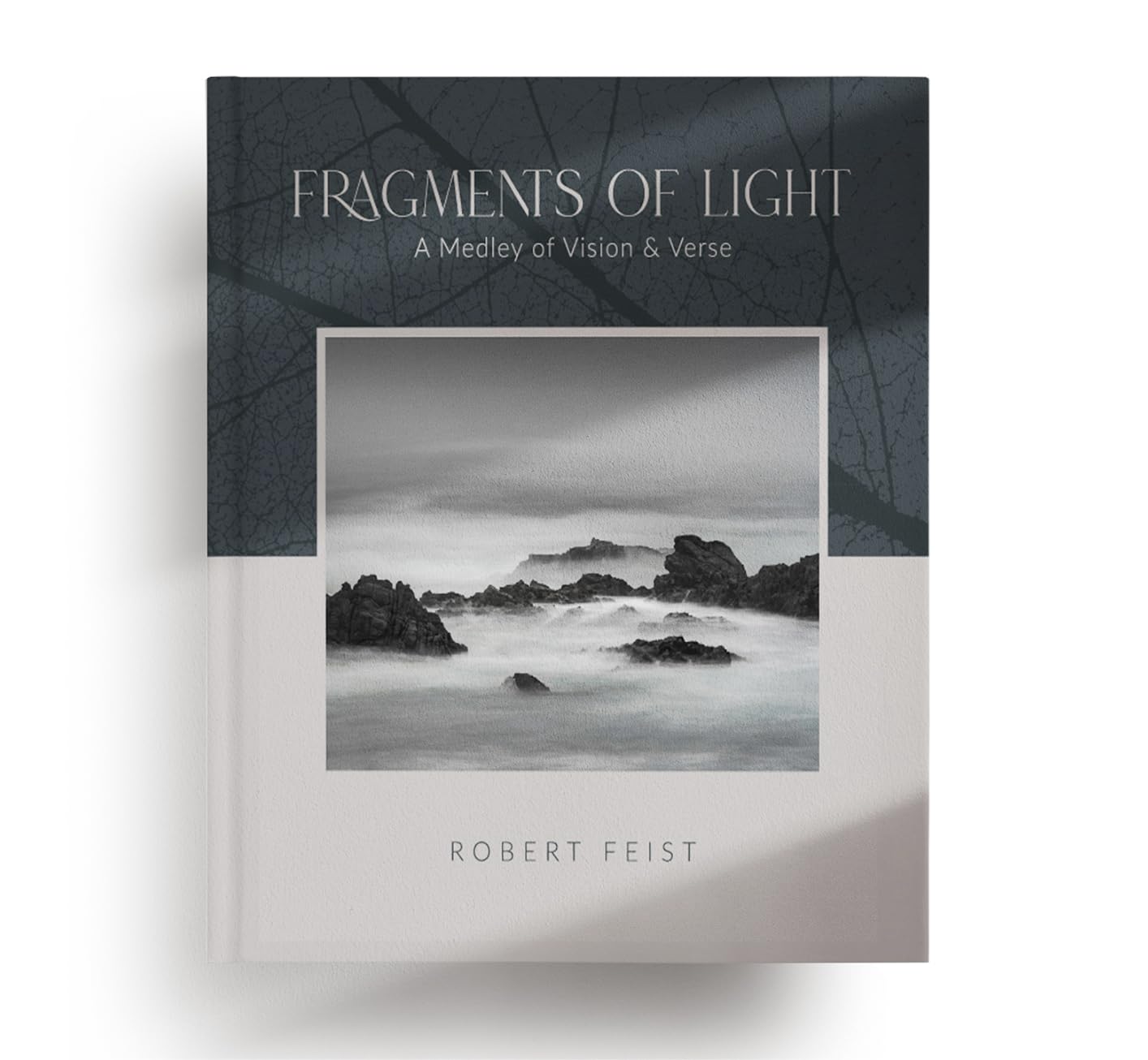 Fragments of Light: A Collection of Fine Art Photography and Verse | Nature-Inspired Reflections and Poetry | Gift and Hardcover Coffee Table Book | (Fragments of Light | A Medley of Vision & Verse)      Hardcover – Picture Book, April 1, 2025