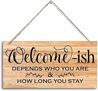 12x6 Inch Humorous Welcome-ish Wooden Sign Depends Who You Are and How Long You Stay Rustic Farmhouse Front Door Decor Christmas Gift for Families Lighthearted Entryway Accent