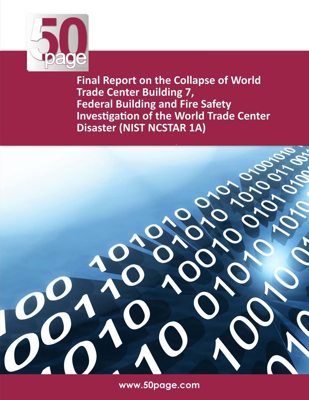 Final Report on the Collapse of World Trade Center Building 7, Federal Building and Fire Safety Investigation of the World Trade Center Disaster (NIST NCSTAR 1A)