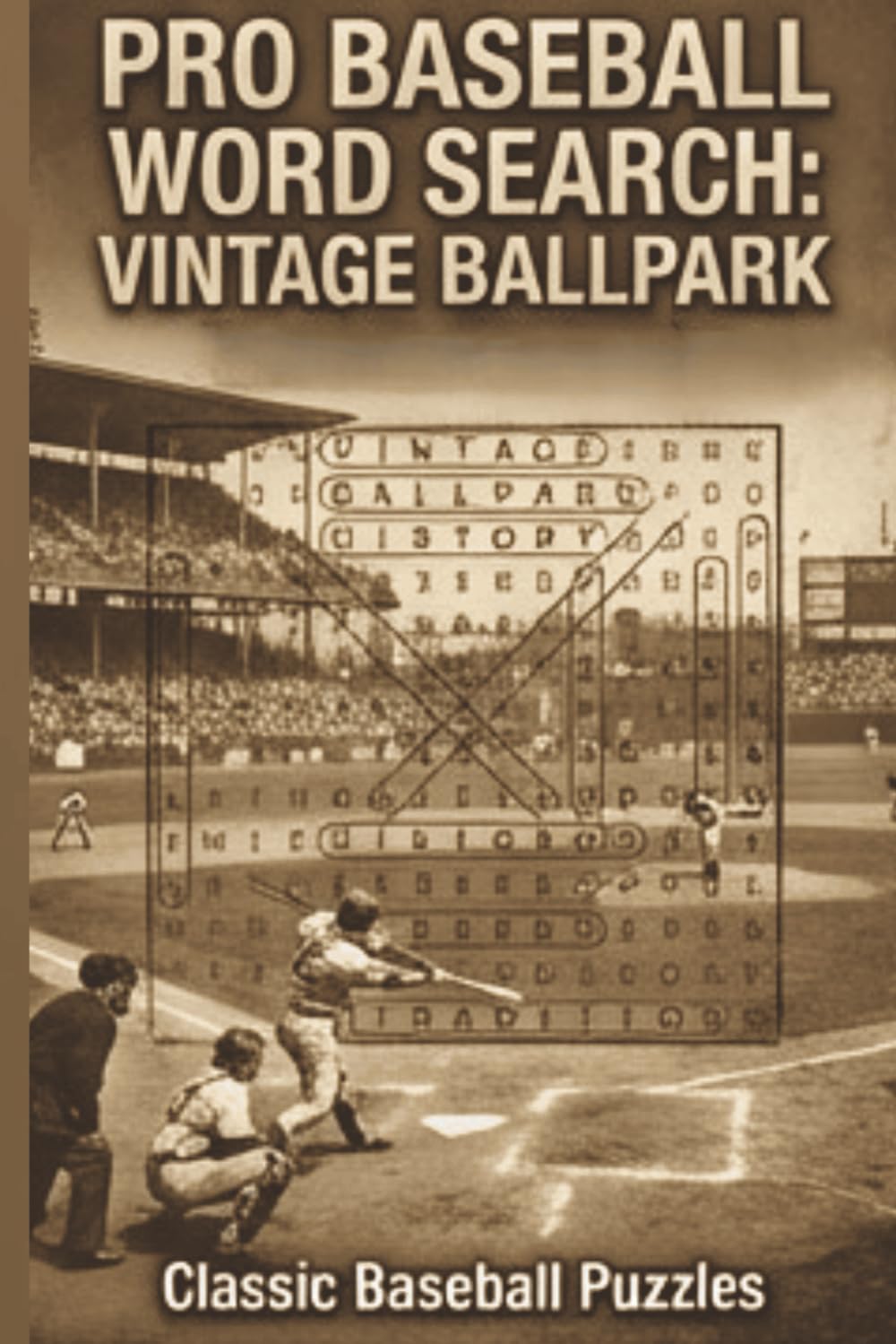 PRO BASEBALL WORD SEARCH: VINTAGE BALLPARK: CLASSIC BASEBALL PUZZLES