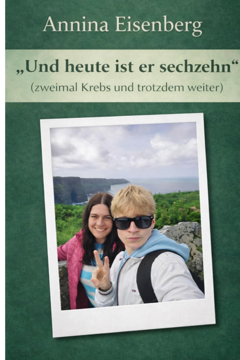 „Und heute ist er sechzehn" (zweimal Krebs und trotzdem weiter)