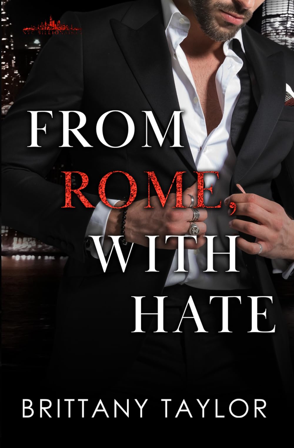 From Rome, With Hate: A Billionaire Enemies to Lovers Romance: 4 (NYC Billionaires)