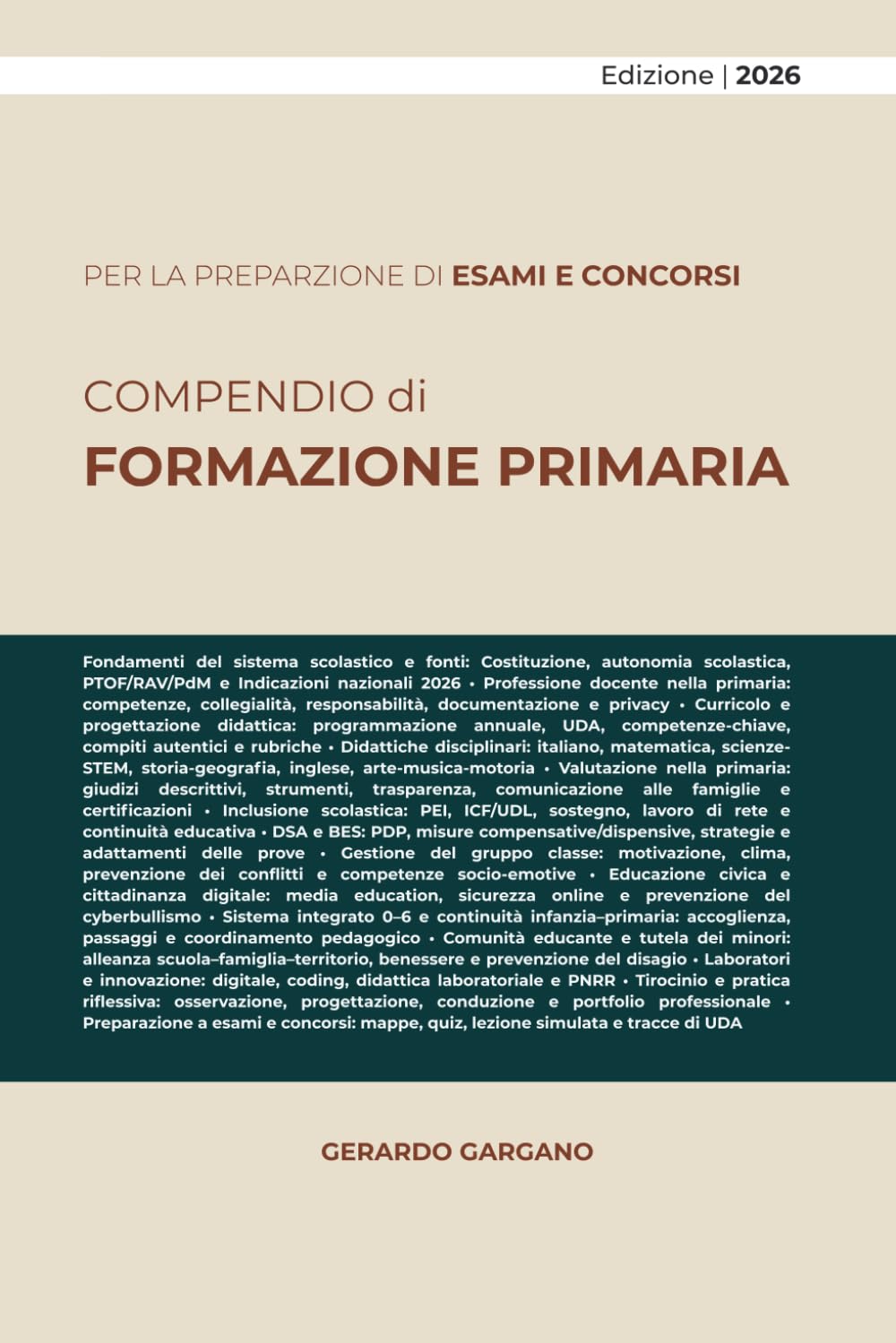 COMPENDIO DI FORMAZIONE PRIMARIA: Compendio ad alta resa per esami universitari e concorsi pubblici nella scuola primaria