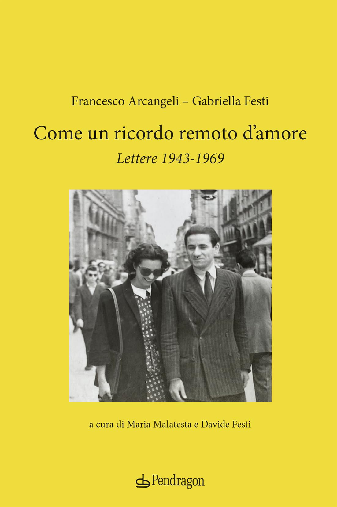 Come Un Ricordo Remoto D’Amore. Lettere 1943-1969 - 4