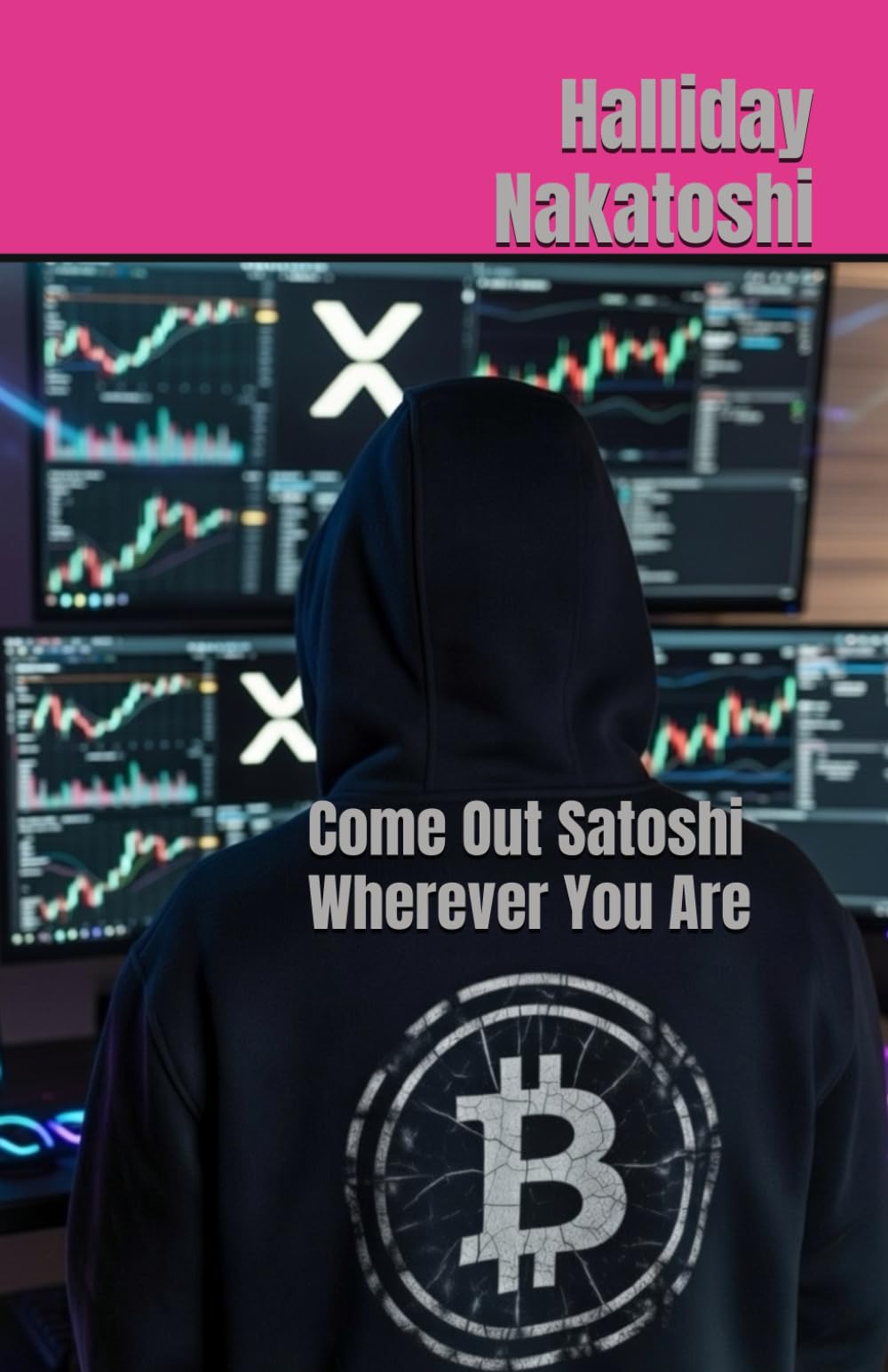 Come Out Satoshi Wherever You Are