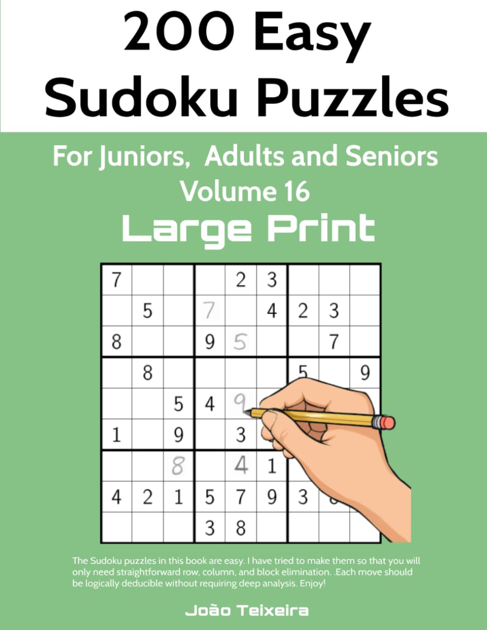200 easy Sudoku puzzles in Large Print for Juniors, Adults and Seniors, Volume 16
