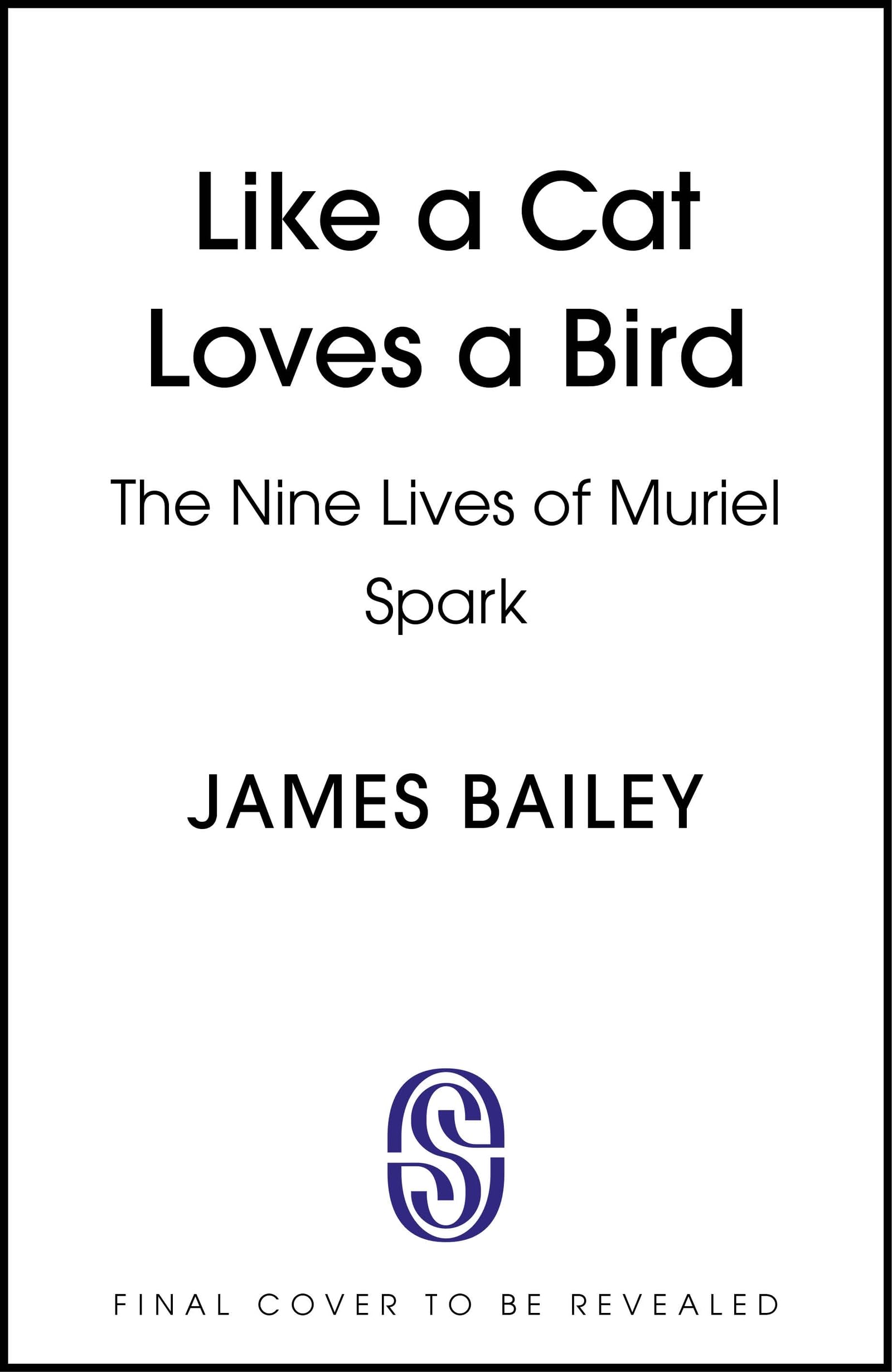 Like a Cat Loves a Bird: The Nine Lives of Muriel Spark
