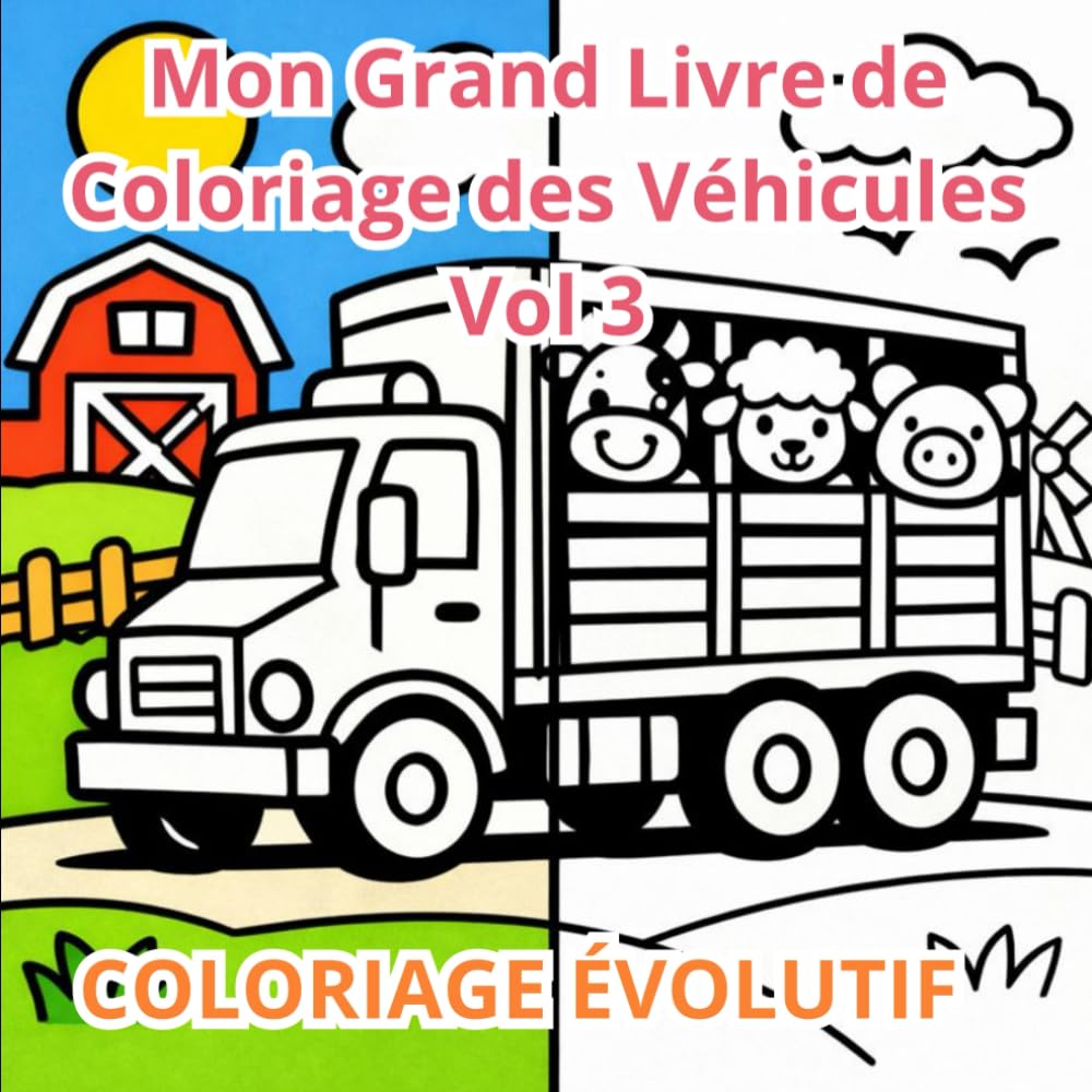 Mon Grand Livre de Coloriage des Véhicules: Volume 3