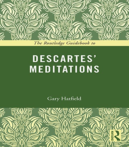 The Routledge Guidebook to Descartes' Meditations (The Routledge Guides to the Great Books)