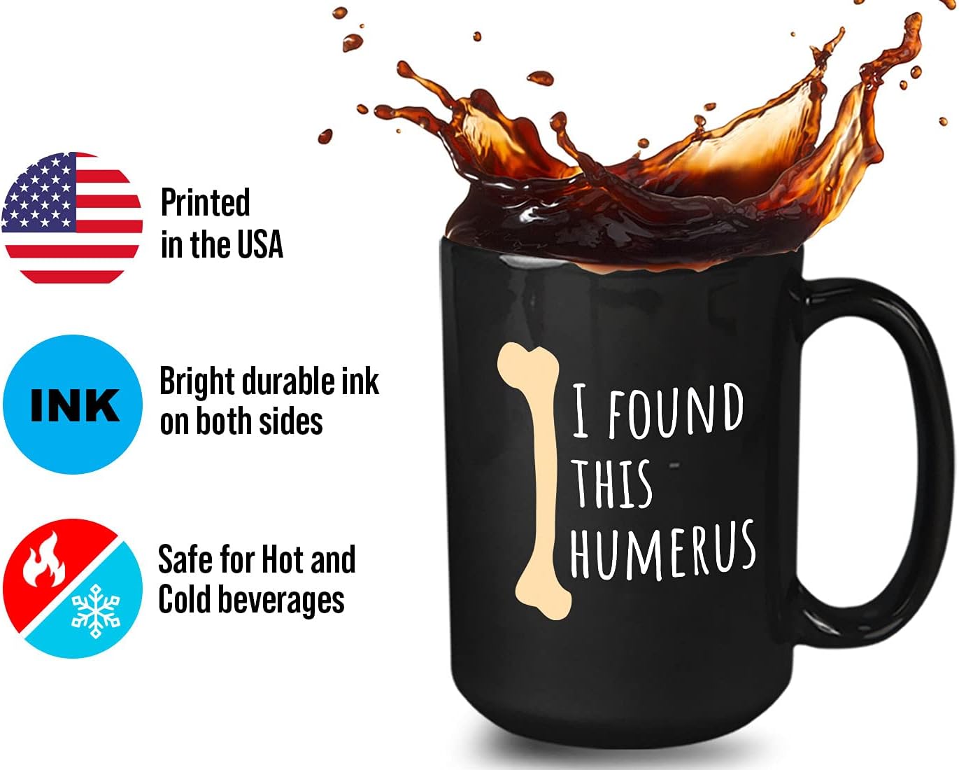Bubble Hugs Medical Coffee Mug 15 Oz Black - I Found This Humerus - Hilarious Pun Doctor Nurse Healthcare Surgeon Hospital Jokes