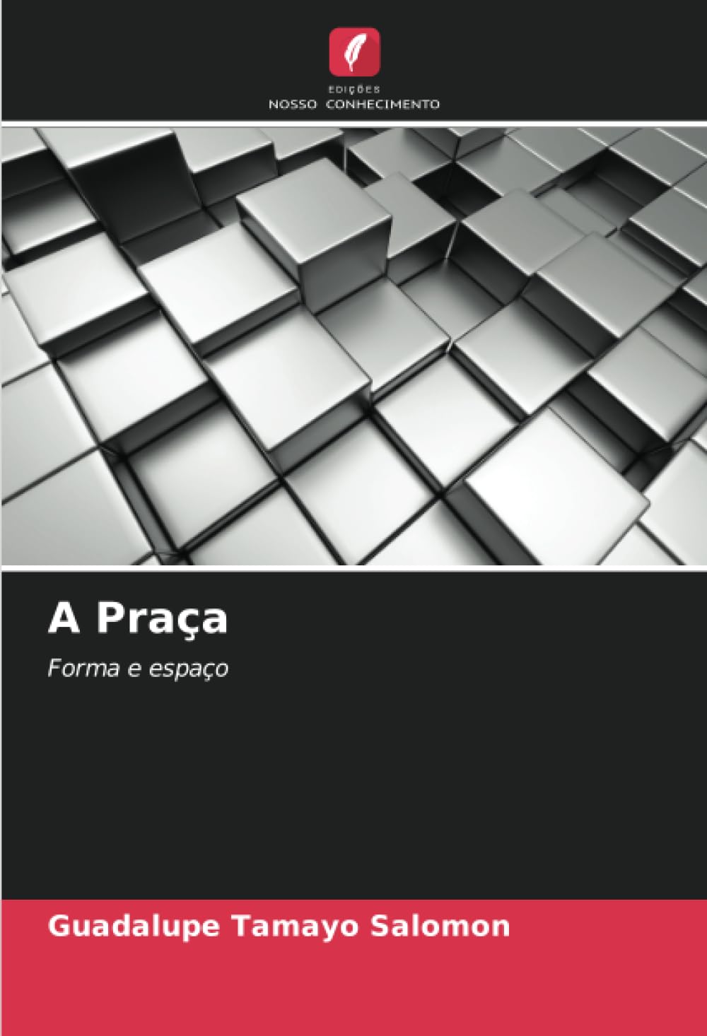 A Praça: Forma e espaço Inspirations d'Architecture pour Aménager les Espaces Publics Modernes