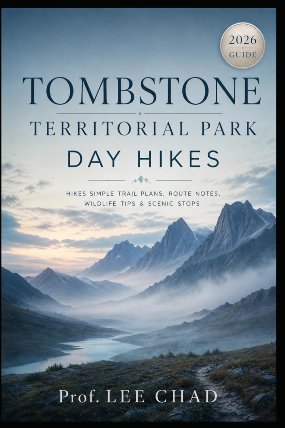 Tombstone Territorial Park Day Hikes: Simple Trail Plans, Route Notes, Wildlife Tips & Scenic Stops