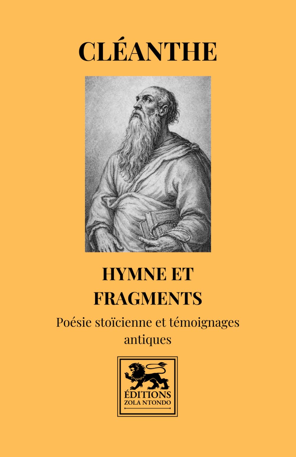 Hymne et fragments: Poésie stoïcienne et témoignages antiques (Bibliothèque stoïcienne)