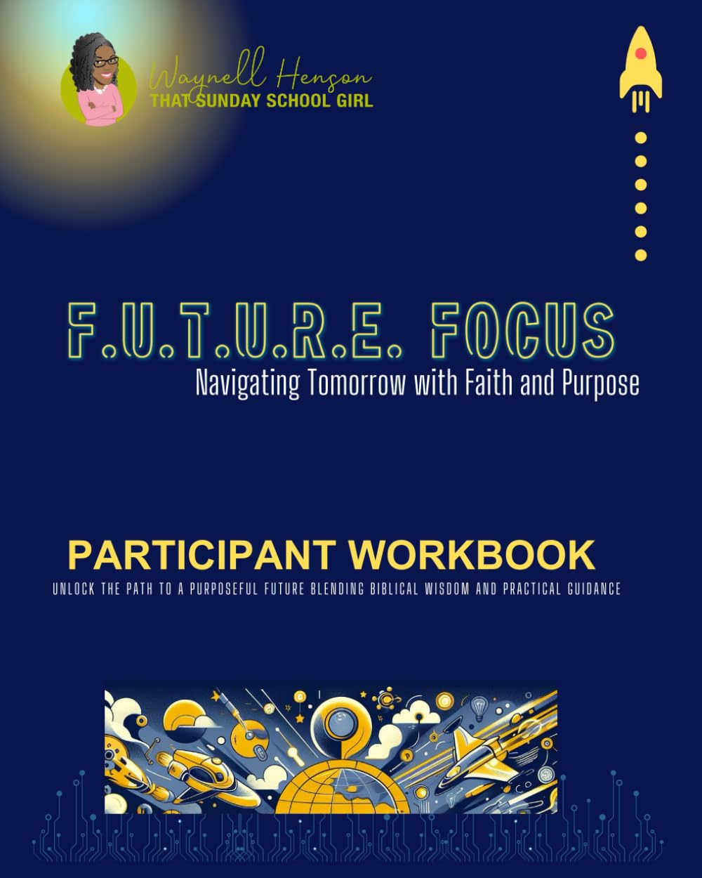F.U.T.U.R.E. FOCUS Participant Guide (F.U.T.U.R.E. FOCUS Bible Series)