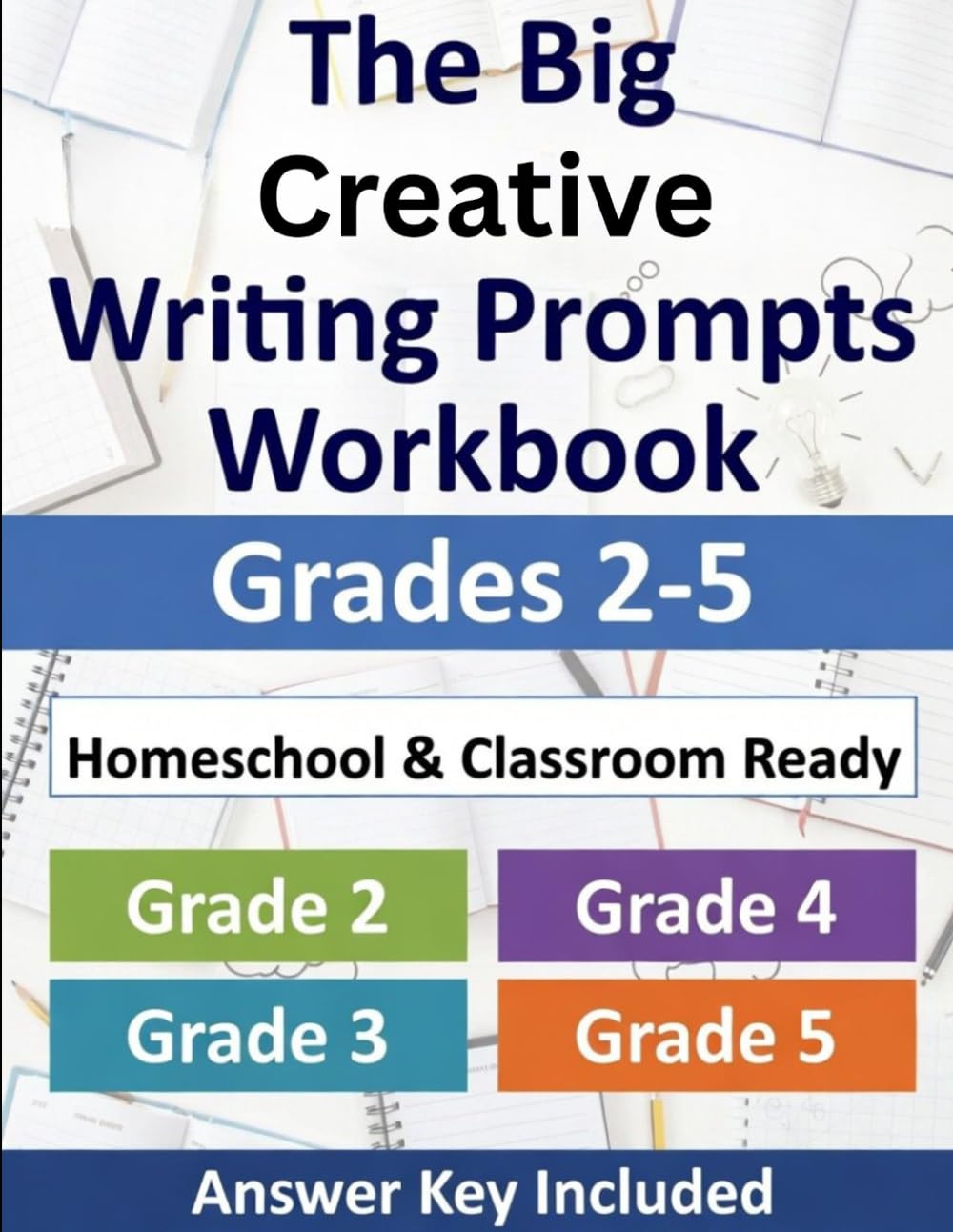 The Big Creative Writing Prompts Workbook: Grades 2–5