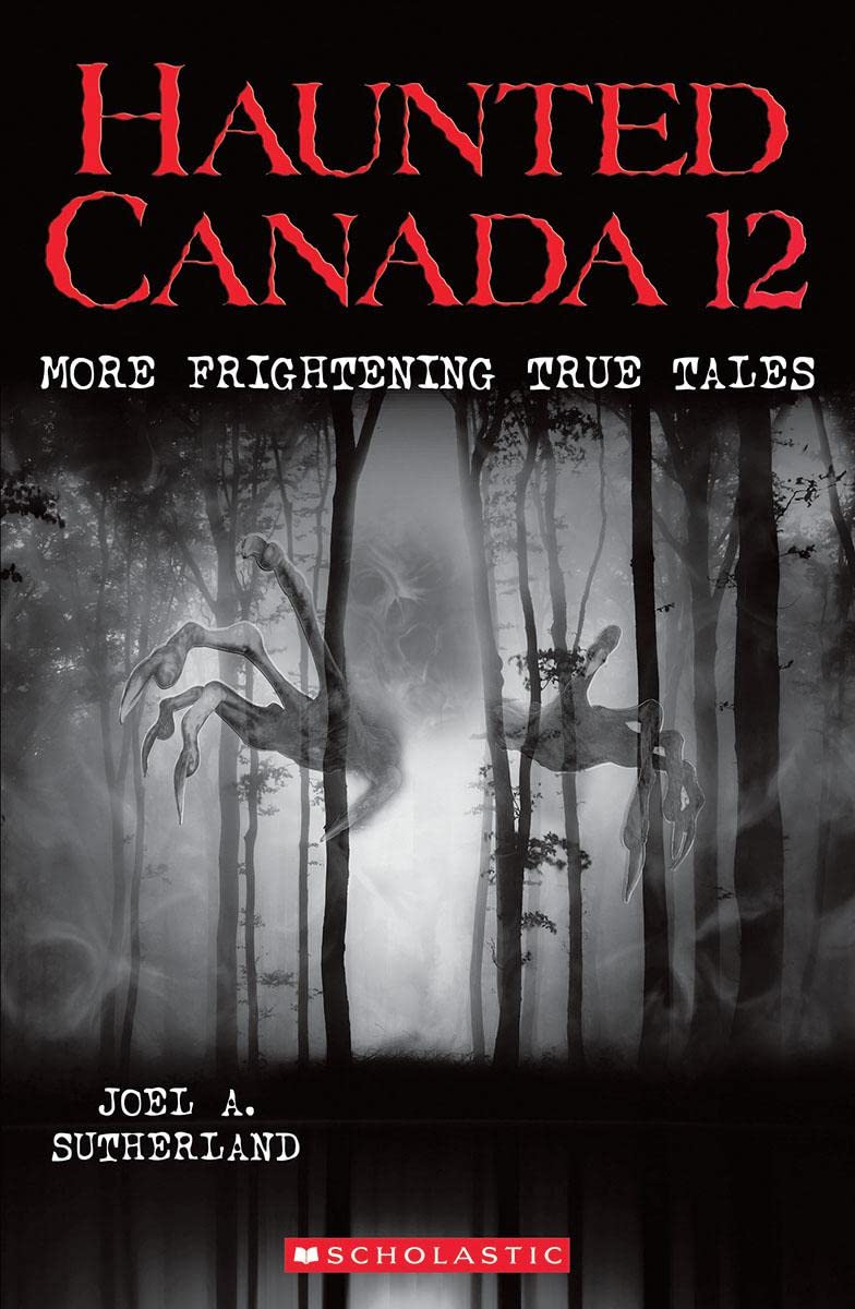 Buy Haunted Canada 12: More Frightening True Tales — BookShops.in