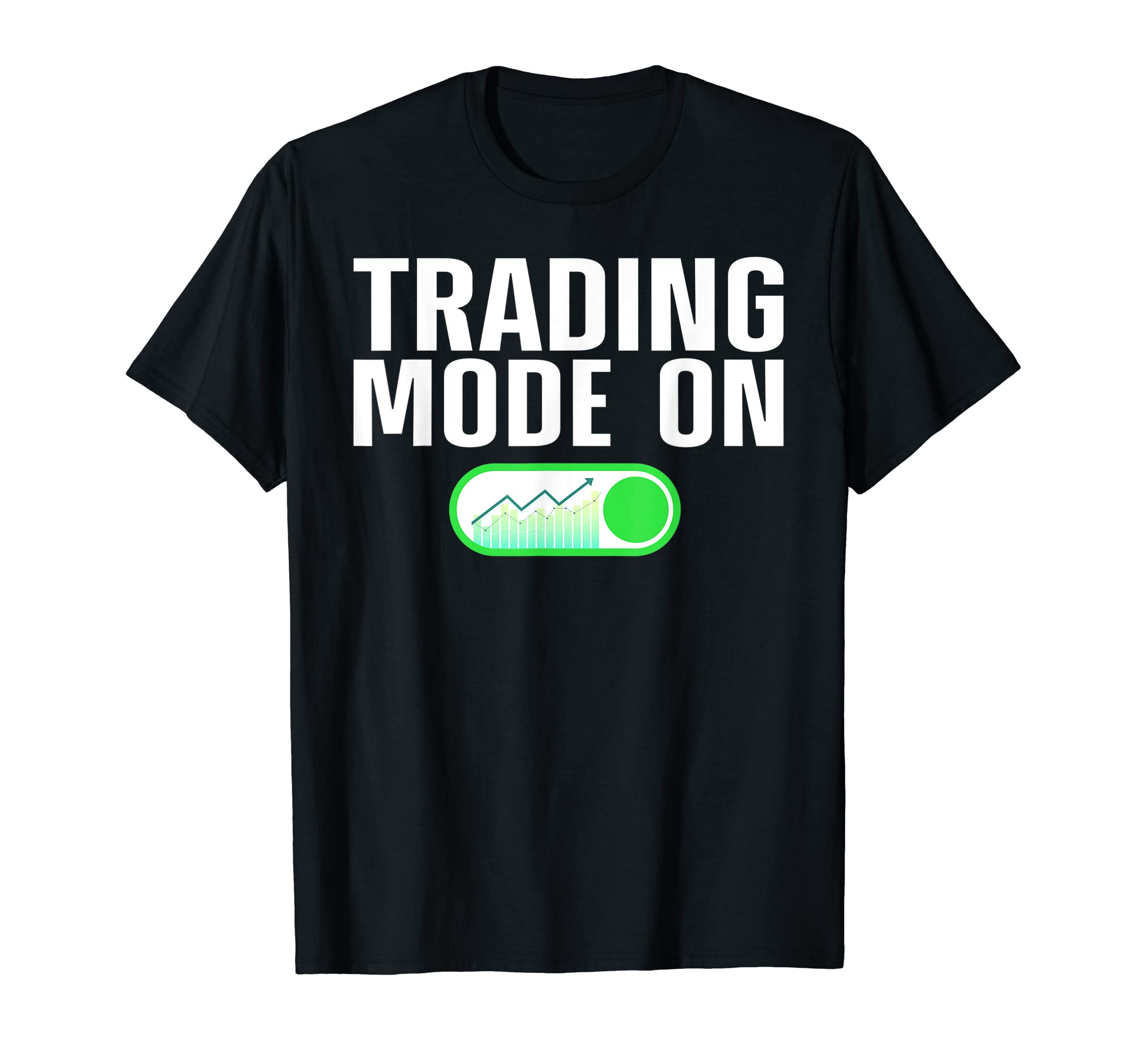 Funny Stock Trading Gift Stock Trader AccessoriesCool Stock Trading Art For Men Women Day Trader Stock Market T-Shirt