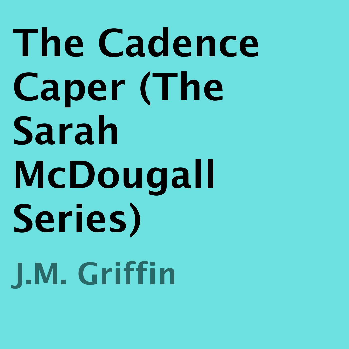 The Cadence Caper