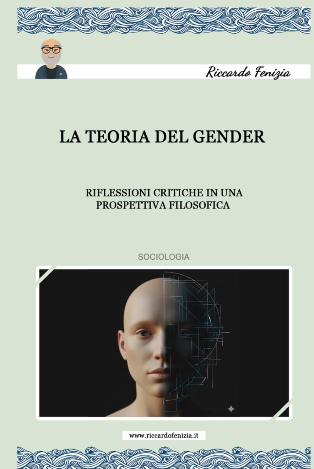 GENDER: RIFLESSIONI CRITICHE IN UNA PROSPETTIVA FILOSOFICA (PERCHE' LA VITA UMANA IN DUE PAROLE)